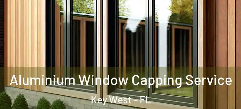  Aluminium Window Capping Service Key West - FL