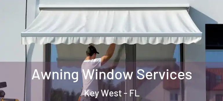  Awning Window Services Key West - FL