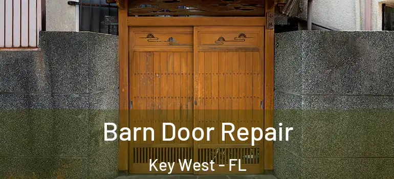  Barn Door Repair Key West - FL