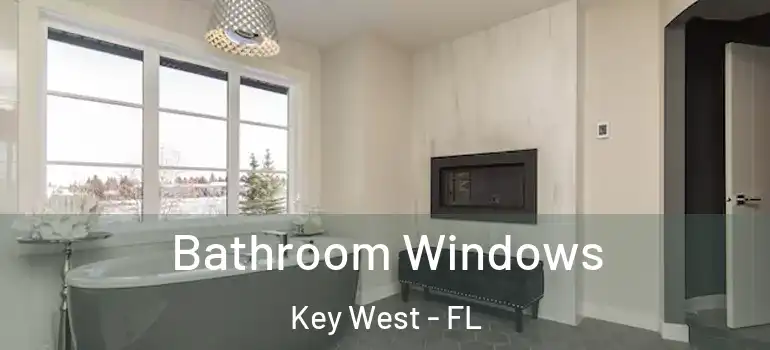  Bathroom Windows Key West - FL