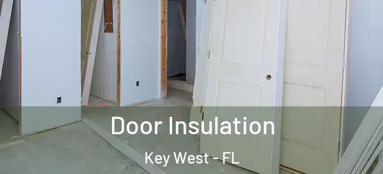  Door Insulation Key West - FL