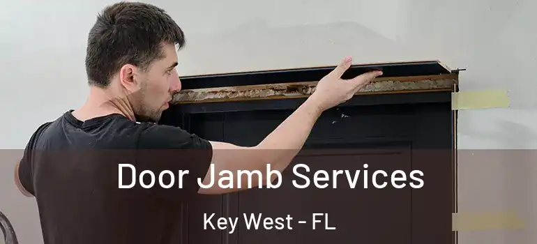  Door Jamb Services Key West - FL