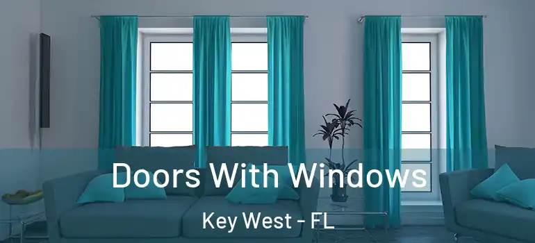  Doors With Windows Key West - FL