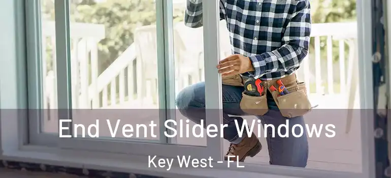  End Vent Slider Windows Key West - FL