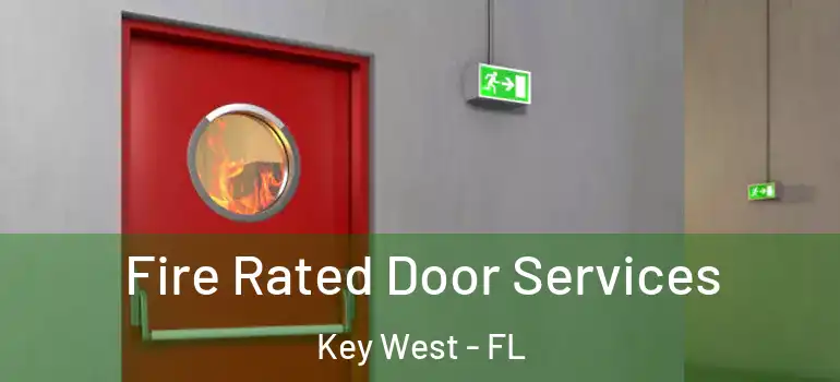  Fire Rated Door Services Key West - FL
