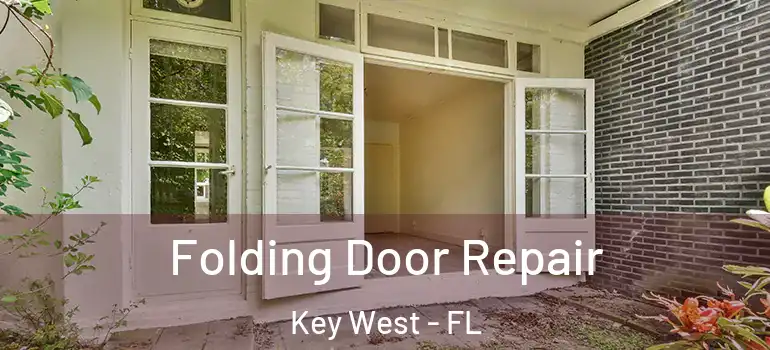  Folding Door Repair Key West - FL