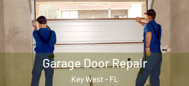  Garage Door Repair Key West - FL