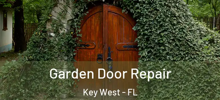  Garden Door Repair Key West - FL