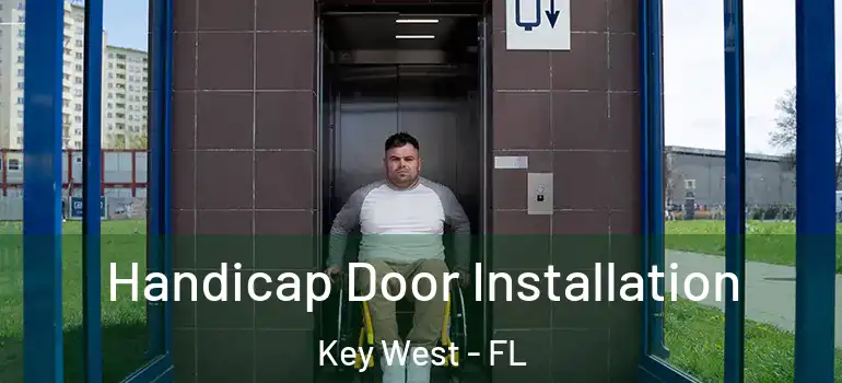  Handicap Door Installation Key West - FL