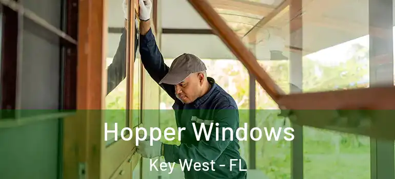  Hopper Windows Key West - FL
