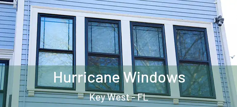  Hurricane Windows Key West - FL