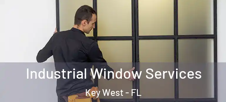  Industrial Window Services Key West - FL