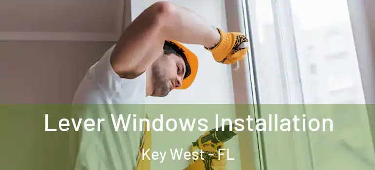  Lever Windows Installation Key West - FL