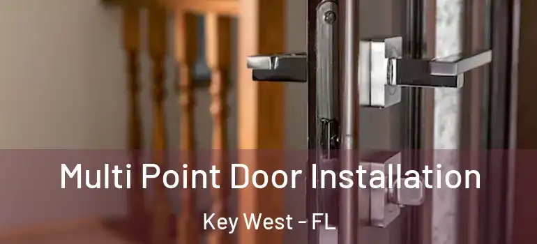  Multi Point Door Installation Key West - FL
