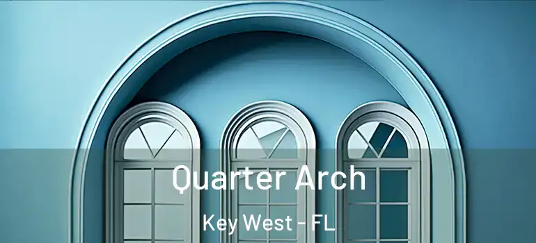  Quarter Arch Key West - FL