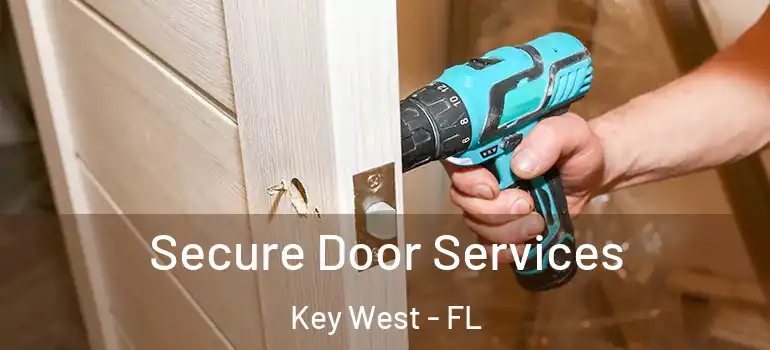  Secure Door Services Key West - FL