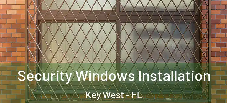  Security Windows Installation Key West - FL