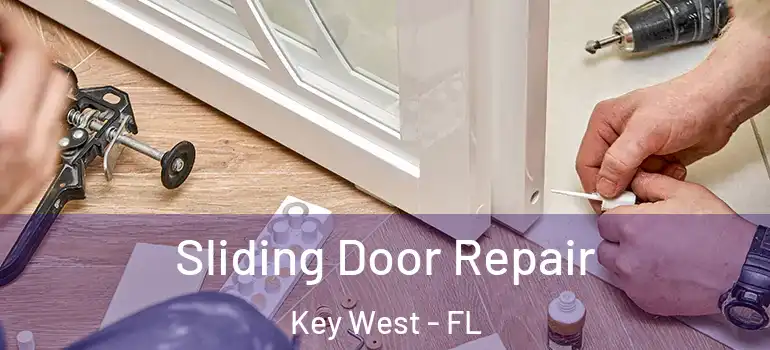  Sliding Door Repair Key West - FL