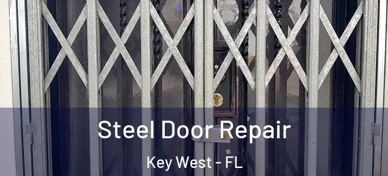  Steel Door Repair Key West - FL