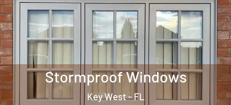  Stormproof Windows Key West - FL