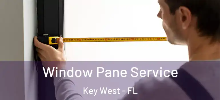  Window Pane Service Key West - FL