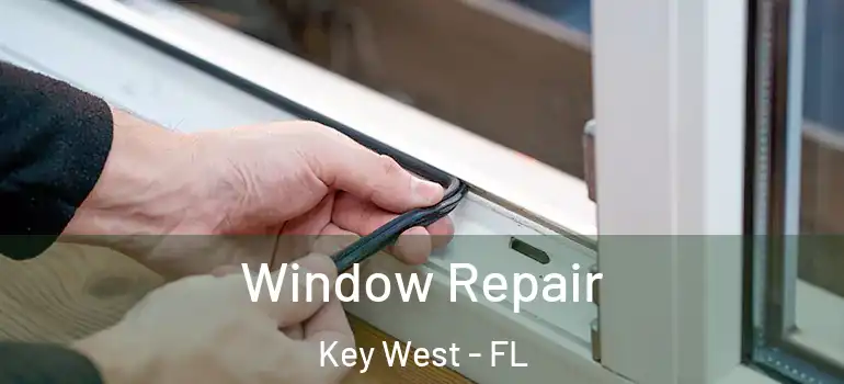  Window Repair Key West - FL
